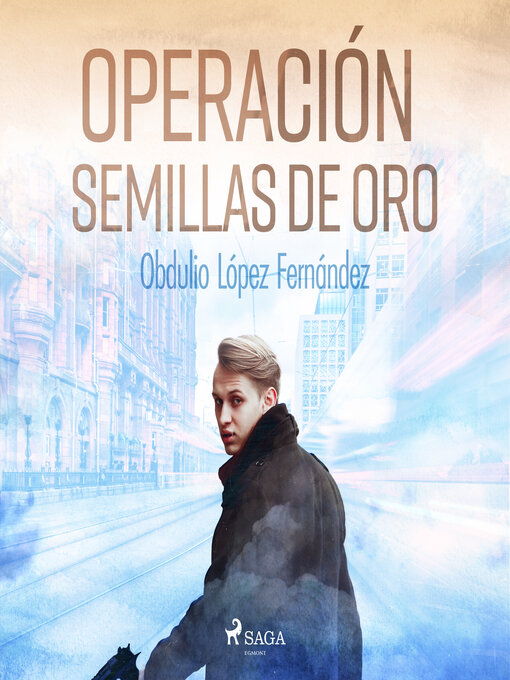 Title details for Operación semillas de oro by Obdulio López Fernández - Available